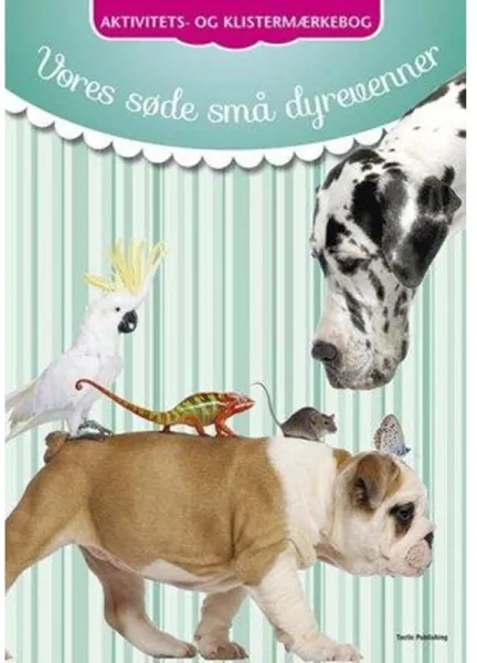 Suloiset pienet eläinystävämme - aktiviteetti- ja tarrakirja (DK) - Lastenkirja